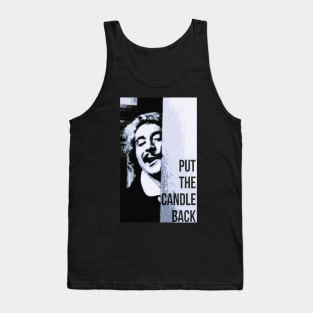 put the candle back : sedagive Tank Top